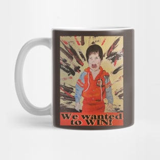 We wanted to win! Mug